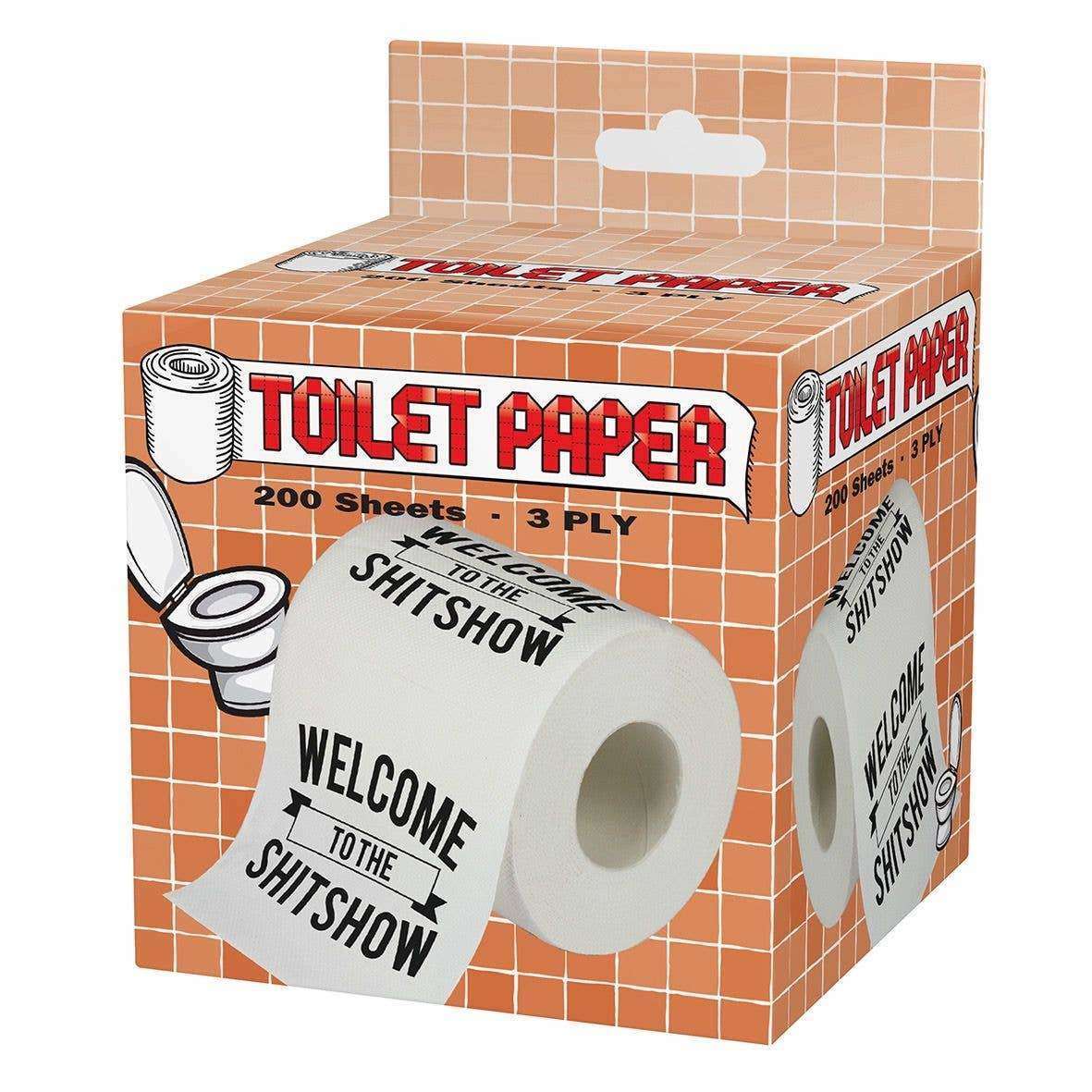 Welcome To The Shitshow Toilet Paper