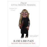 Little Mental Marsha Prop