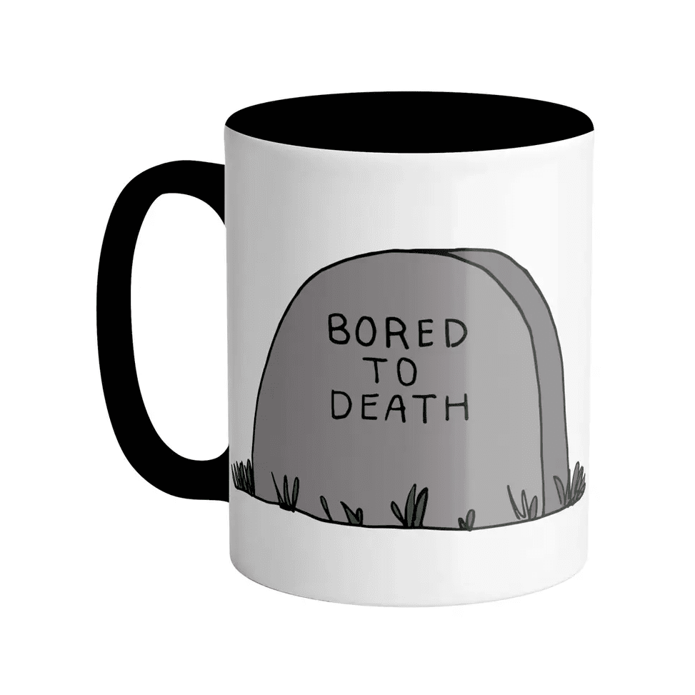 Bored to Death Ceramic Mug