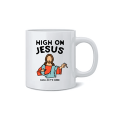 High on Jesus Humorous Mug