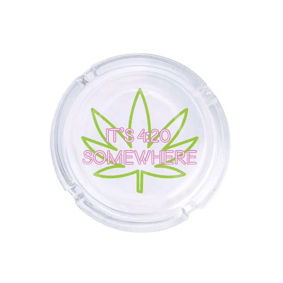 It's 420 Somewhere Glass Ashtray