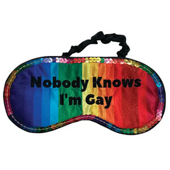 Nobody Knows I'm Gay Eye Mask