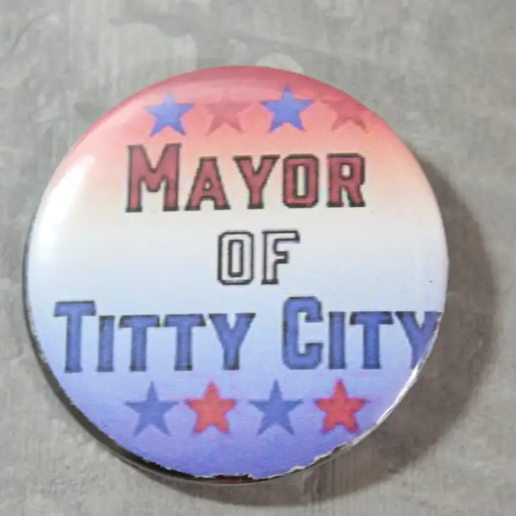 Mayor of Titty City - 2.5 Inch Button