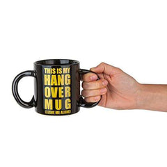 Hangover Coffee Mug Leave Me Alone!