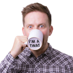 I'm A Twat Surprise Coffee Mug