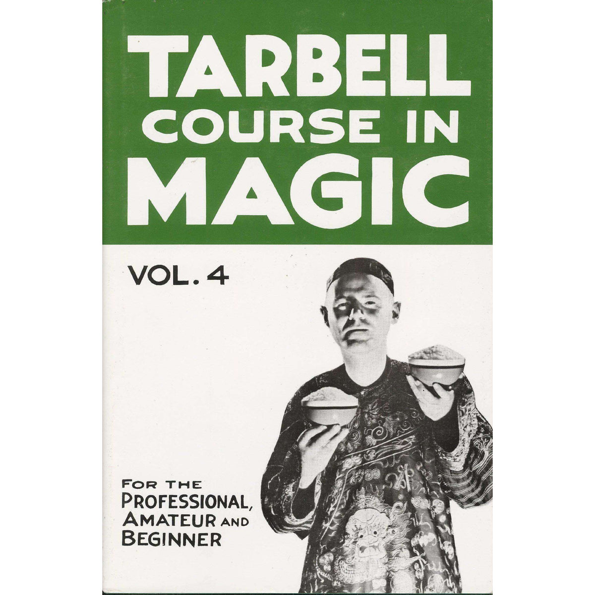 Tarbell Course in Magic-Volume 4