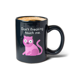 Don't Freaking Touch Me Cat Coffee Mug